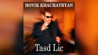 Hovik Khachatryan - Tasd Lic | Армянская музыка | Armenian music | Հայկական երաժշտություն