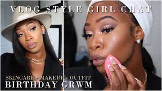 GIRL TALK GRWM | Timelines, Expectations and Goals | Maya Galore