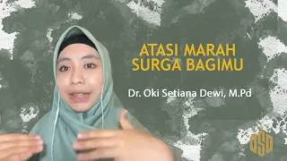 Atasi Marah, Bagimu Surga | Dr. Oki Setiana Dewi, M. Pd