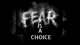 Will Smith -FEAR IS NOT REAL IT'S A CHOICE