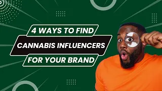 4 Ways to Find Cannabis Influencers