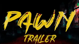 PAWN - Official Teaser Trailer -