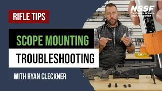 How to Mount a Scope Part 4: Troubleshooting | Rifle Scope Tips with Ryan Cleckner
