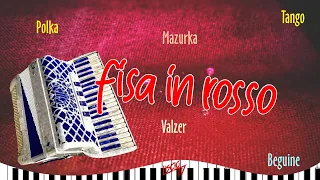 Fisa in rosso | Fisarmonica Italiana 2024 | Folk Liscio | Mix Polka, Tarantella, Fox, Tango