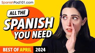 Your Monthly Dose of Spanish - Best of April 2024