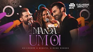 Guilherme e Benuto, Simone Mendes  -  Manda um Oi - DVD Deu Rolo de Novo - Áudio Oficial