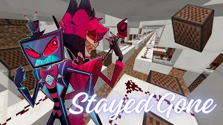 Stayed Gone (Hazbin Hotel) - Minecraft Note Block