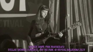 MESSER CHUPS: PINK PANTHERATU;  @ STELLAR SHOWS & CONCERTS, BIG TIKI DUDE, IN CRYSTAL BALLROOM 2023