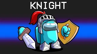 I Added a KNIGHT Role in AMONG US