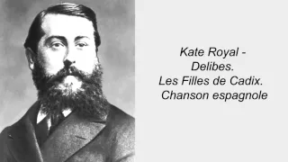 Kate Royal - Delibes. Les Filles de Cadix.  Chanson espagnole