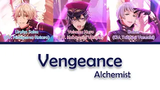 Alchemist「Vengeance」- I★Chu Étoile Stage KAN/ROM/ENG Lyrics