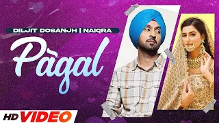 Diljit Dosanjh PAGAL New Punjabi Song | Latest Punjabi Songs 2022 | Naiqra   Diljit Dosanjh