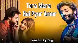 Tera Mera Hai Pyaar Amar | Ishq Murshid Ost | Arjit Singh | Ai Cover | Arjit Singh New Song