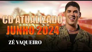 ZÉ VAQUEIRO - CD NOVO MUSICAS NOVAS 2024 ATUALIZADO