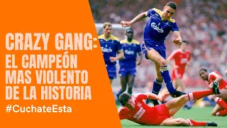 CRAZY GANG: EL CAMPEÓN MÁS VIOLENTO DE LA HISTORIA | #CuchateEsta