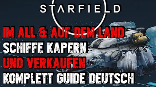 Starfield - Schiffe Kapern und Verkaufen Guide Deutsch | Raumschiffe finden klauen  Tutorial