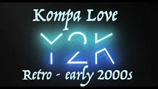 Kompa Love mix (retro classic 2000's) Gouyad