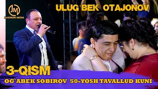 ULUG`BEK OTAJONOV  OG`ABEK SOBIROV 50-YOSH TAVALLUD KUNI BILAN TABRIKLADI