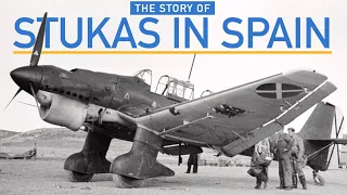 The Story of The Stuka In The Spanish Civil War