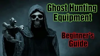 Best Ghost Hunting Equipment 2023