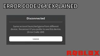 Roblox Error Code 264 Explained Fast | Why it happens