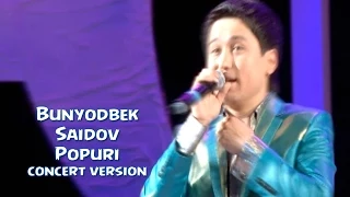 Bunyodbek Saidov - Popuri (concert version)