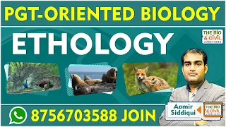 PGT - ORIENTED BIOLOGY || ETHOLOGY (PAID CLASS-01) || Aamir Siddiqui || THE BIO & CIVIL JUNCTIONS