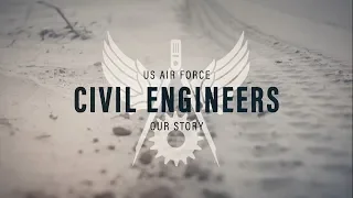 US Air Force Civil Engineers: Our Story