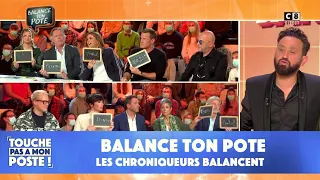 Balance ton pote : les chroniqueurs balancent tout sur leurs camarades !