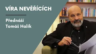 Tomáš Halík: Víra nevěřících