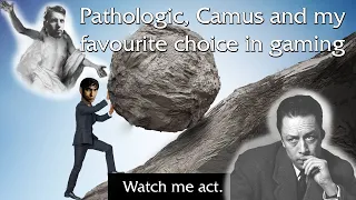 Pathologic, Camus and my favorite choice in gaming