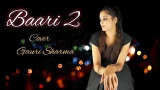 Uchiyaan Dewaraan (Baari 2) ~ cover by Gauri Sharma | Momina Mustehsan | Bilal Saeed