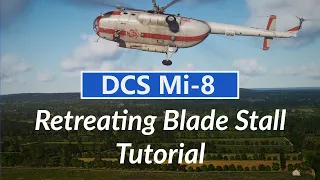 DCS Mi-8: Retreating Blade Stall Tutorial
