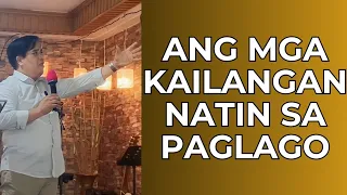 ANG MGA KAILANGAN NATIN SA PAGLAGO I PASTOR RON YEPES