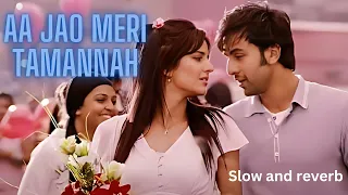 Aa Jao Meri Tamanna (Slowed+ Reverb) | Lofi Cinema