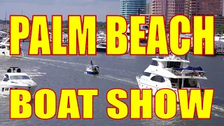 PALM BEACH BOAT SHOW 2021 4K | Yachts Arriving Sunday | Boats at Palm Beach Inlet