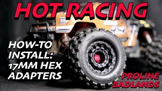 How-To: Hot Racing 14mm to 17mm Hex Adapter Install Arrma Granite 3S BLX - Proline Badland 2.8 Tires