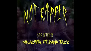 บ่ได้เป็น Rapper - Mr.Achita Ft.BankTazz  (sped up+reverb)
