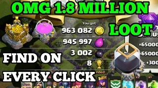 Clash of clans {1.8 million loot find on every click} COC