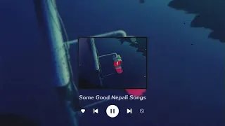 Some Good Nepali Songs