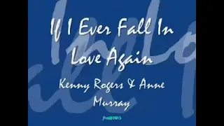 If I Ever Fall in Love Again ❤️ Kenny Rogers Feat. Anne Murray 💘