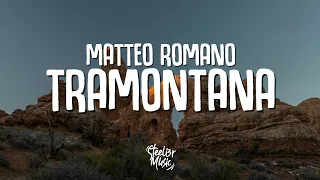 Matteo Romano - Tramontana (Testo/Lyrics)