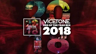 Vicetone - 2018 End of the Year Mix