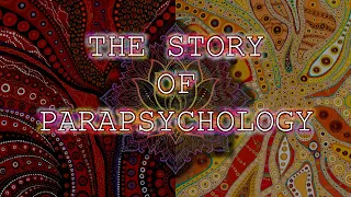 Interweaving; The Story of Parapsychology