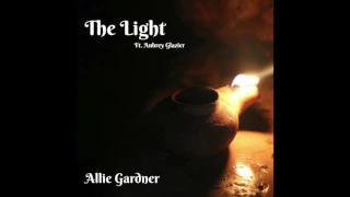 The Light by Allie Gardner (Feat.Aubrey Glazier) #LightTheWorld