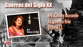 64. China durante la Guerra Fría por Diana Uribe (Parte 1)