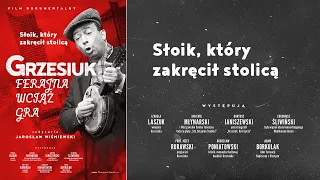 Grzesiuk. Ferajna wciąż gra - film dokumentalny