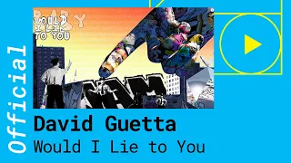 David Guetta, Cedric Gervais & Chris Willis – Would I Lie to You [Official Video]