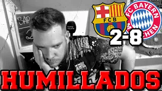 😡 HUMILLADOS... ¡YA ESTÁ BIEN, NO SE PUEDE PERDER ASÍ! REACCIONANDO AL BARÇA 2-8 BAYERN DE MUNICH...