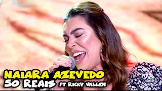 RICKY VALLEN e NAIARA AZEVEDO - "50 reais" | VOVÔ RAUL GIL